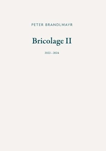 Bricolage II: 2022 - 2024
