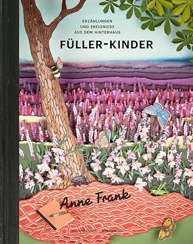 Füller-Kinder: Erzählungen und Ereignisse aus dem Hinterhaus