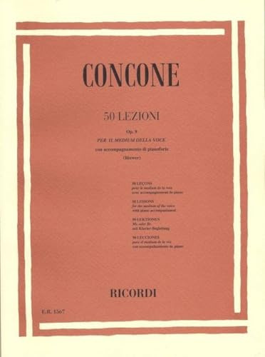 Concone 50 Lezioni di Canto Op. 9 | Voce Medium con Accompagnamento Pianoforte | Metodo Didattico per Cantanti | Esercizi Vocali e Lezioni di Canto | Libro di Musica per Studenti e Insegnanti