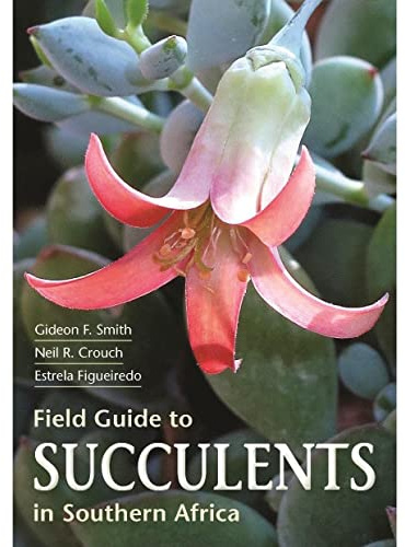 Field Guide to Succulents in Southern Africa