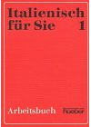 Italienisch für Sie. 1 , Arbeitsbuch