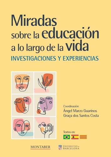 Miradas sobre La educación a lo largo de La Vida: Investigaciones y experiencias: 0 (Crítica y ensayo)
