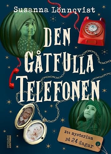 Den gåtfulla telefonen : ett mysterium på 24 dagar