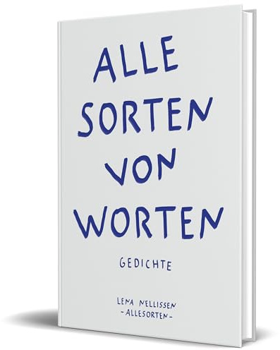 Alle Sorten von Worten: Gedichte