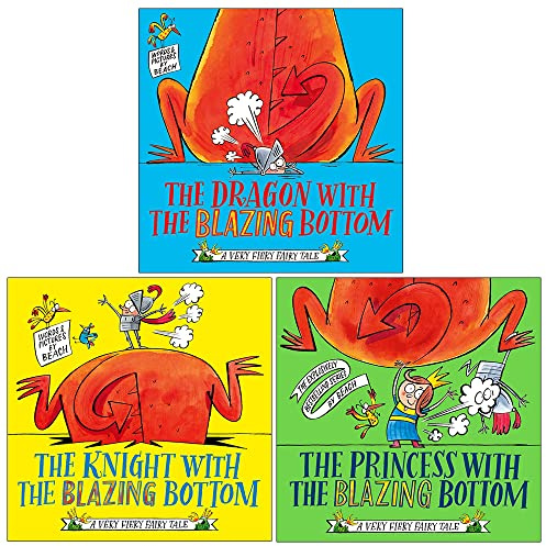 A Very Fiery Fairy Tale Collection 3 Books Set By Beach (The Dragon with the Blazing Bottom, The Knight With the Blazing Bottom, The Princess With The Blazing Bottom)