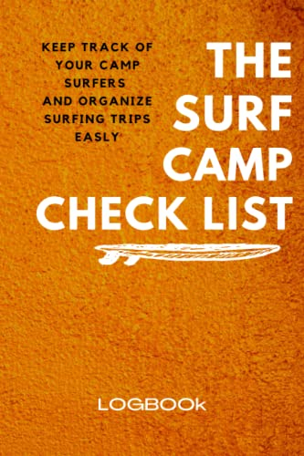 THE SURF CAMP CHECK LIST: your guide to keep track of your surfing trips . size 6''x9'' 120 pages.