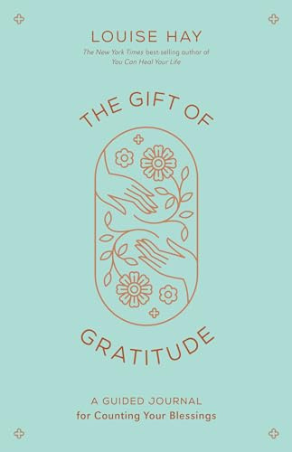 The Gift of Gratitude: A Guided Journal for Counting Your Blessings