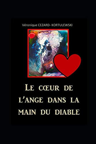 Le cœur de l'ange dans la main du diable