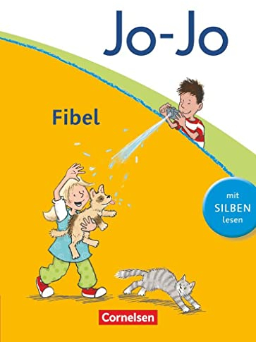 Jo-Jo Fibel - Allgemeine Ausgabe 2011: Fibel - Mit Silben lesen - Leselehrgang. Mit Lernstandsheft und Lauttabelle