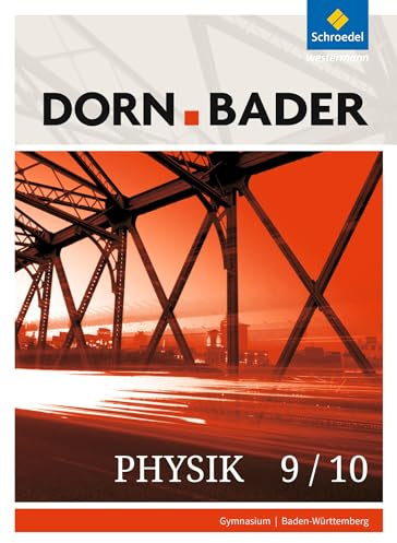 Dorn / Bader Physik SI - Ausgabe 2017 für Baden-Württemberg: Schulbuch 9/10