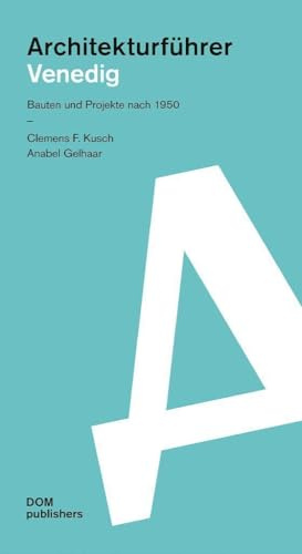 Venedig: Architekturführer (Architekturführer/Architectural Guide)