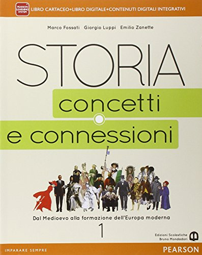 Storia. Concetti e connessioni. Per le Scuole superiori. Con e-book. Con espansione online (Vol. 1)