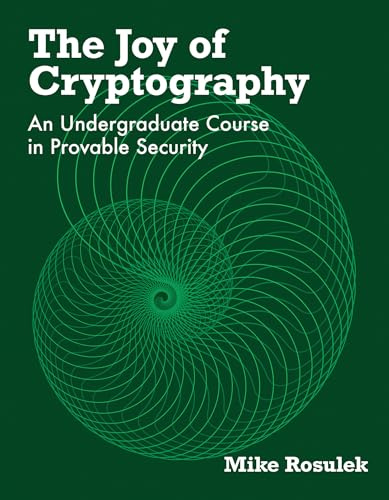 The Joy of Cryptography: An Undergraduate Course in Provable Security