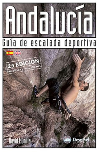Andalucía. Guía de escalada deportiva: guía de escalada deportiva