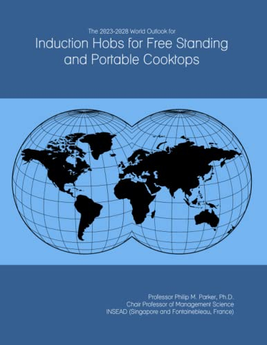 The 2023-2028 World Outlook for Induction Hobs for Free Standing and Portable Cooktops