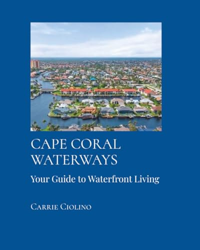 Cape Coral Waterways: Your Guide to Waterfront Living
