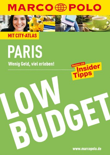 MARCO POLO Reiseführer Low Budget Paris: Wenig Geld, viel erleben! Reisen mit Insider-Tipps. (MARCO POLO LowBudget)