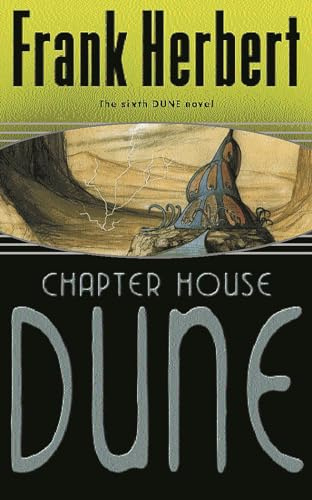 Chapter House Dune: The Sixth Dune Novel (Gateway Essentials)