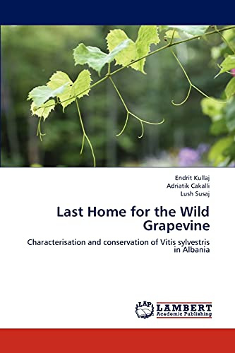 Last Home for the Wild Grapevine: Characterisation and conservation of Vitis sylvestris in Albania