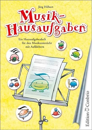 Musik-Hausaufgaben, Band 1: Ein Hausaufgabenheft für den Musikunterricht mit Aufklebern