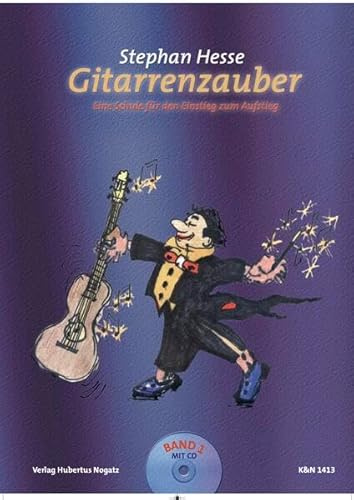 Gitarrenzauber, Band 1: Gitarrenschule für Kinder ab 5 Jahren
