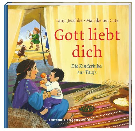Gott liebt dich: Die Kinderbibel zur Taufe