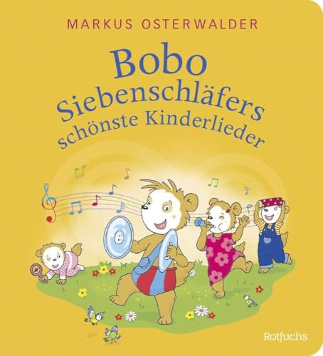 Bobo Siebenschläfers schönste Kinderlieder: Pappbilderbuch mit den bekanntesten Kinderliedern │ Für Zuhause und den Kindergarten