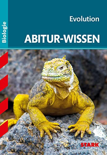 STARK Biologie - Abitur-Wissen - Evolution (Abitur- und Prüfungswissen)