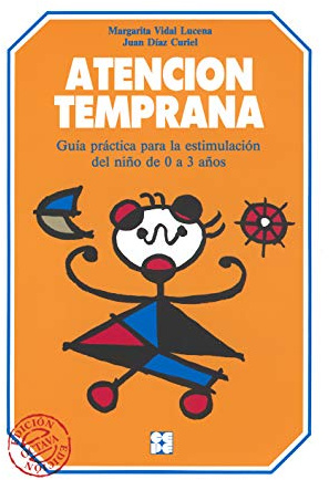 Atencion temprana: Guia práctica para la estimulación del niño de 0 a 3 años (Educación Infantil y Primaria) - 9788478690282