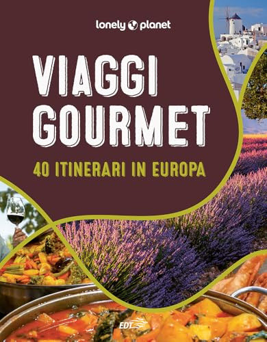 Viaggi gourmet. 40 itinerari in Europa: Vol. 1