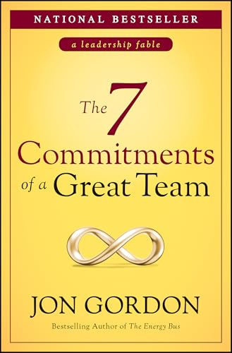 The 7 Commitments of a Great Team (Jon Gordon)