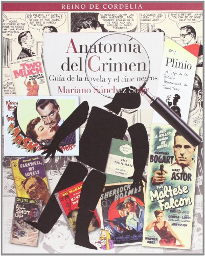 Anatomía del crimen: Guía de la novela y el cine negros: 12 (REINO DE CORDELIA)