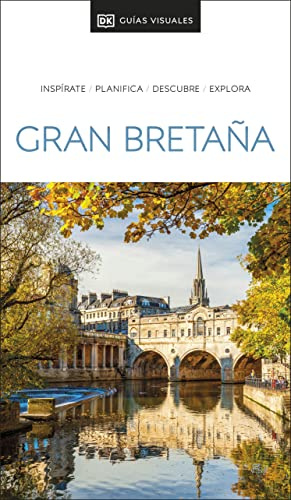 Gran Bretaña Guía Visual: Inspirate, planifica, descubre, explora (Guías de viaje)