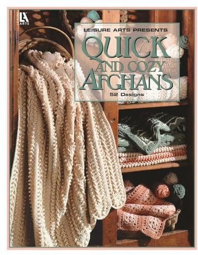 Quick & Cozy Afghans: 52 Designs