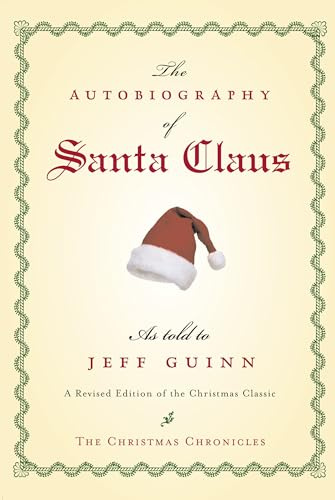 The Autobiography of Santa Claus: A Revised Edition of the Christmas Classic (Santa Chronicles)