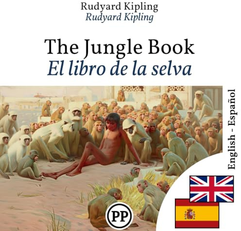El libro de la selva: Edición bilingüe línea por línea inglés–español (Progresar en Inglés)