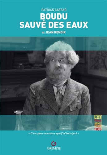 Boudu sauvé des eaux: de Jean Renoir