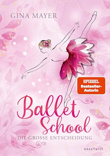 Ballet School - Die große Entscheidung: Das große Finale der beliebten Coming-of-Age-Reihe - nicht nur für Ballett-Fans!: 3