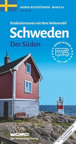 Entdeckertouren mit dem Wohnmobil Schweden - Der Süden (Womo-Reihe, Band 54)