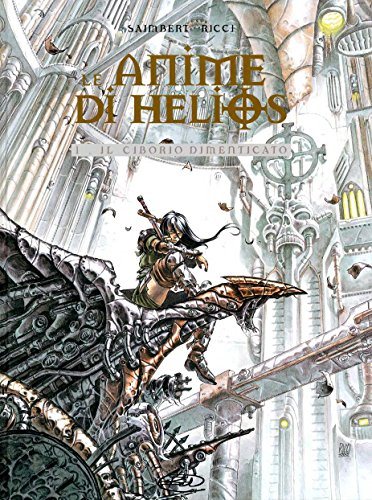 Le anime di Helios. Il ciborio dimenticato. Ediz. francese (Vol. 1)