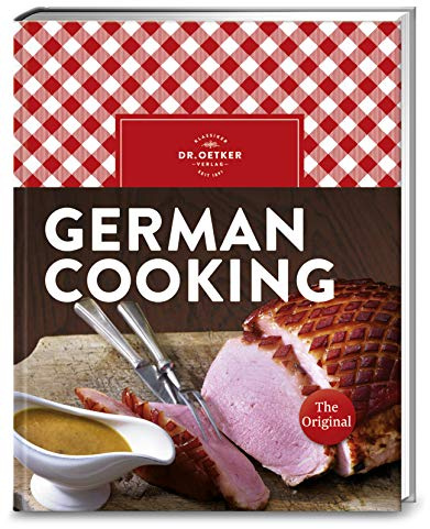 German Cooking: Das beliebte Schulkochbuch zur deutschen Küche mit 300 Rezepten und Ratgeber auf Englisch. Ideal als Souvenir und Gastgeschenk