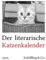 Der literarische Katzenkalender 2024 - Das Original