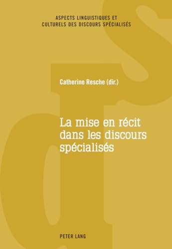 La mise en récit dans les discours spécialisés