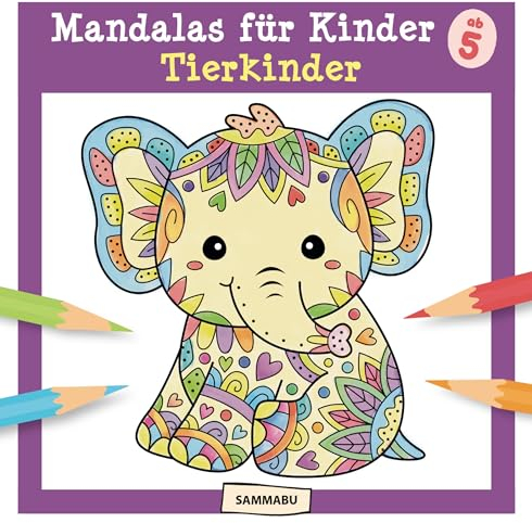 Mandalas für Kinder ab 5 - Tierkinder: Mandala-Malbuch mit vielen niedlichen Tier-Motiven