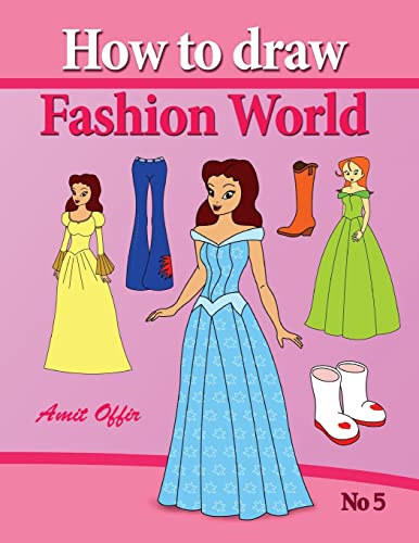 how to draw fashion world: drawing books fo children and how to draw step by step: Volume 5 (how to draw comics and cartoon characters)
