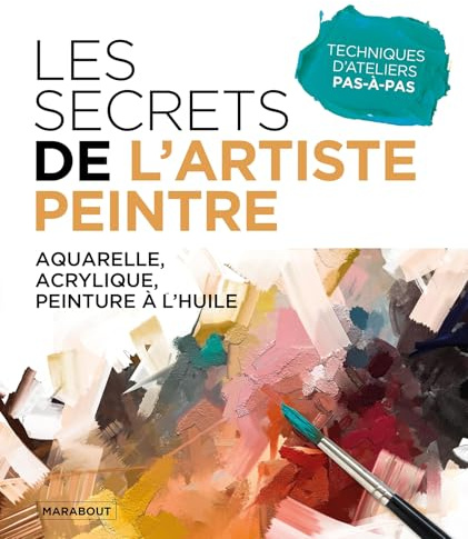 Les secrets de l'artiste peintre