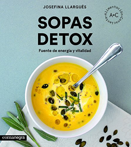 Sopas detox: Fuente de energía y vitalidad (SIN COLECCION)