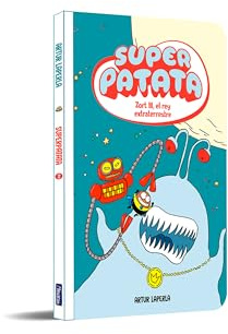 Superpatata 2 - Zort III, el rey extraterrestre (NUEVA EDICIÓN con contenido extra) (Mi primer cómic)