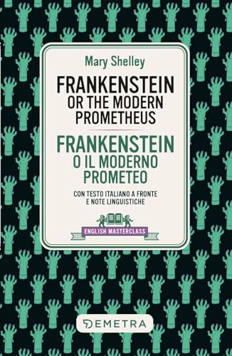 Frankenstein. Testo italiano a fronte e note linguistiche
