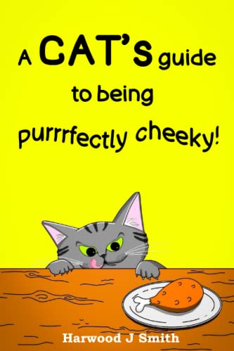A CAT's guide to being purrrfectly cheeky!